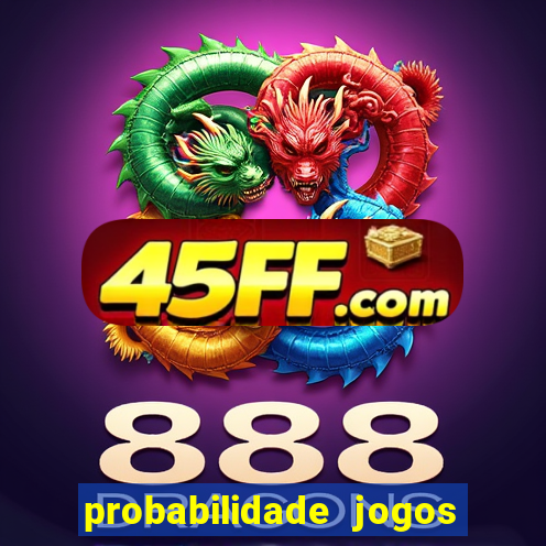 probabilidade jogos de futebol
